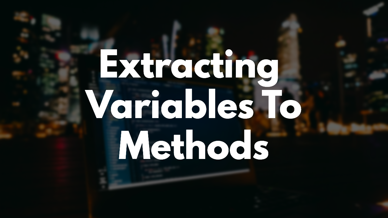 Refactoring Local Variables To Methods thumbnail image