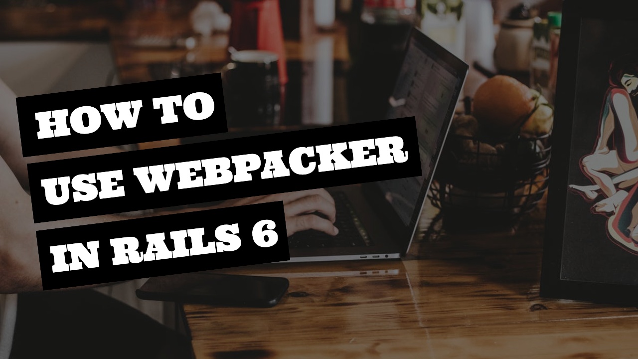 How To Use Javascript Via Webpacker In Rails 6 (Example) | GoRails