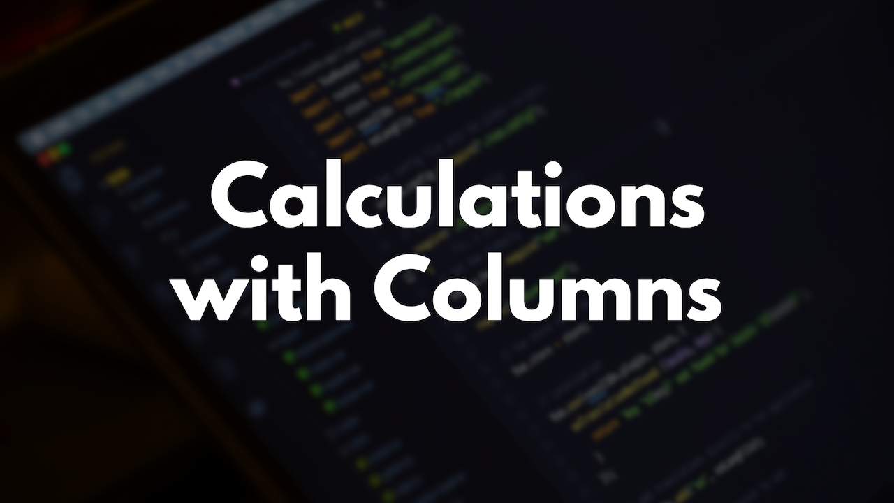 Sql learning path calculations with columns example gorails