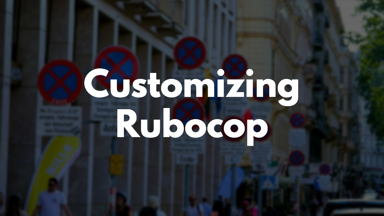 Customizing Rubocop Rails Omakase Rules thumbnail image