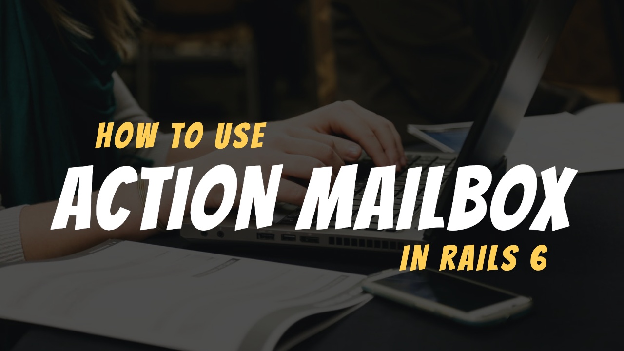 action mailbox rails