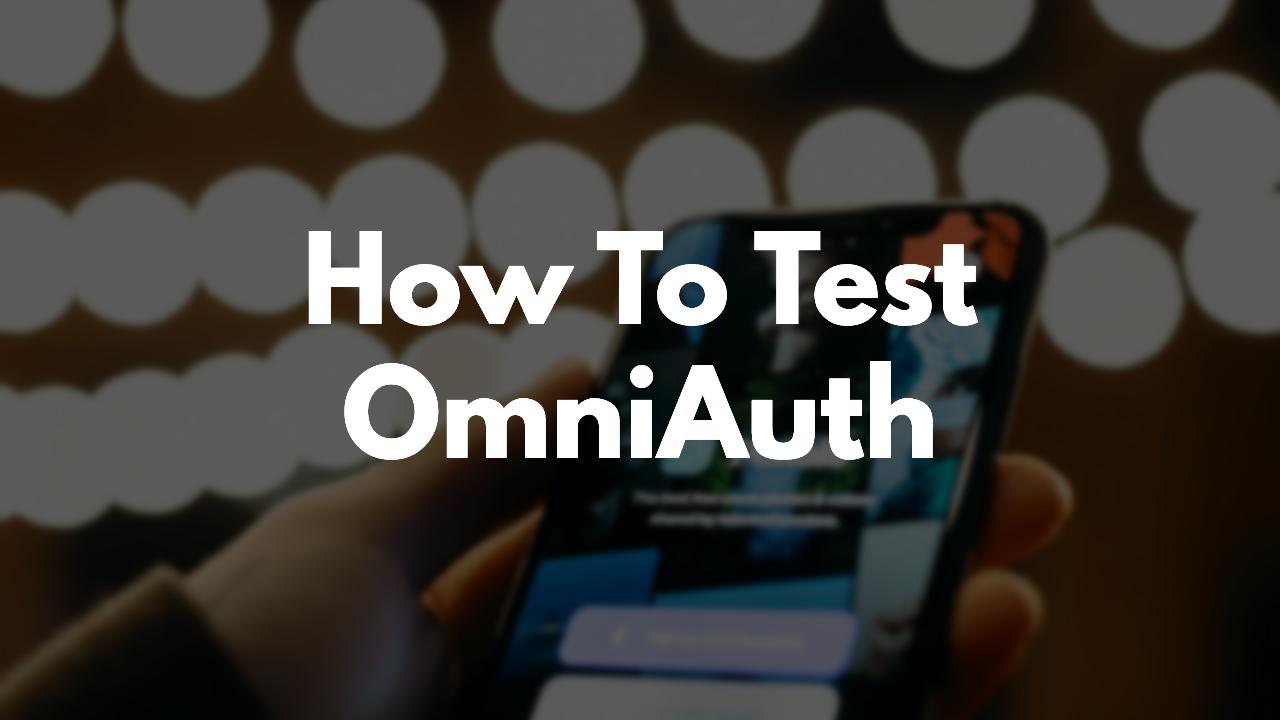 How To Test OmniAuth With Rails (Example) | GoRails