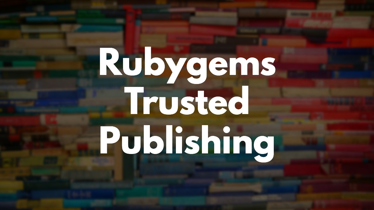 Rubygems Trusted Publishing thumbnail image