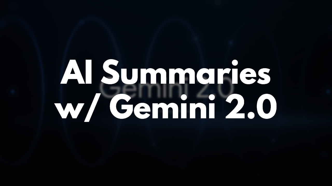 AI Summaries in Rails with Gemini 2.0 thumbnail image